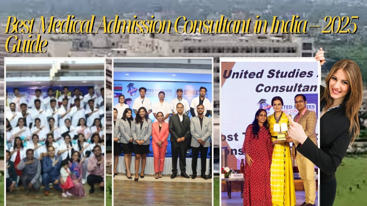 How to Choose the Right Medical Admission Consultant in India: A 2025 Guide